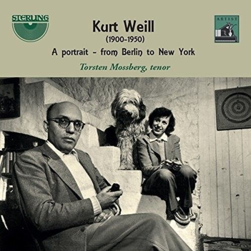 Weill / Mossberg / Nyberg / Agback / Hedlund - Kurt Weill: A Portrait from